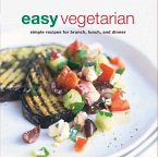 Easy Vegetarian: Simple Recipes for Brunch, Lunch, and Dinner