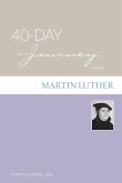 40-Day Journey with Martin Luther