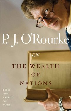 On the Wealth of Nations: Books That Changed the World - O'Rourke, P. J.