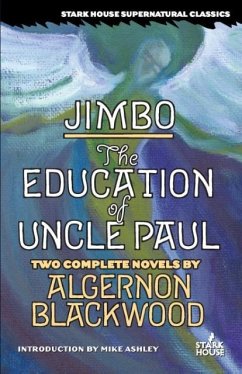 Jimbo / The Education of Uncle Paul - Blackwood, Algernon