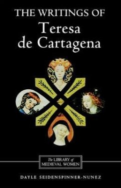 The Writings of Teresa de Cartagena - Seidenspinner-Nunez, Dayle