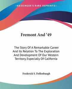 Fremont And '49 - Dellenbaugh, Frederick S.