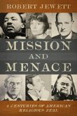 Mission and Menace: Four Centuries of American Religious Zeal