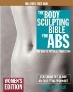 The Body Sculpting Bible for Abs: Women's Edition, Deluxe Edition: The Way to Physical Perfection (Includes DVD) [With DVD] - Villepigue, James; Mejia, Mike