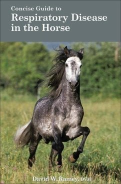 Concise Guide to Respiratory Disease in the Horse - Ramey, David W.