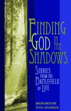 Finding God in the Shadows - Hansen, Marsha; Huchthausen, Peter A