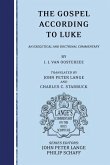 The Gospel According to Luke: An Exegetical and Doctrinal Commentary