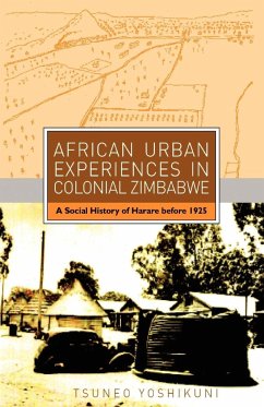 African Urban Experiences in Colonial Zi - Yoshikuni, Tsuneo