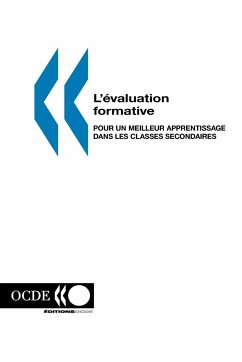 L'Evaluation Formative: Pour Un Meilleur Apprentissage Dans Les Classes Secondaires - Ocde Publie Par Editions Ocde, Publie Pa