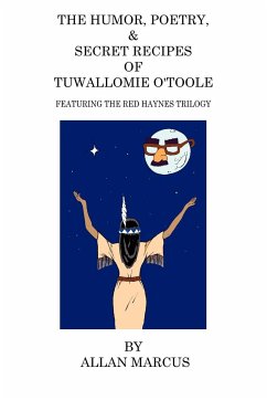 The Humor, Poetry, & Secret Recipes of Tuwallomie O'Toole - Marcus, Allan