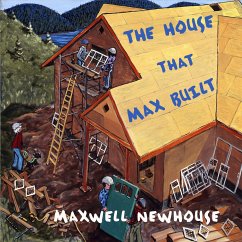 The House That Max Built - Newhouse, Maxwell