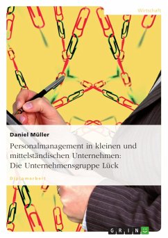 Personalmanagement in kleinen und mittelständischen Unternehmen: Die Unternehmensgruppe Lück - Müller, Daniel
