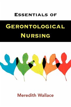 Essentials of Gerontological Nursing - Wallace, Meredith