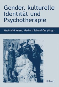 Gender, kulturelle Identität und Psychotherapie - Neises, Mechthild;Schmidt-Ott, Gerhard