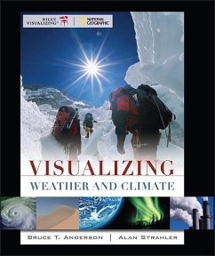 Visualizing Weather and Climate - Anderson, Bruce; Strahler, Alan H