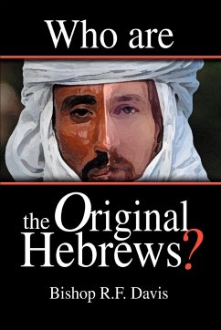 Who Are The Original Hebrews? - Davis, Bishop R. F.
