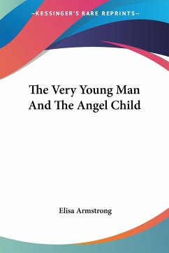 The Very Young Man And The Angel Child - Armstrong, Elisa