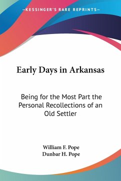 Early Days in Arkansas - Pope, William F.