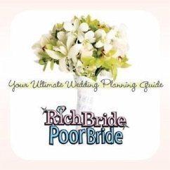 Rich Bride Poor Bride: Your Ultimate Wedding Planning Guide - Buckley, Sean
