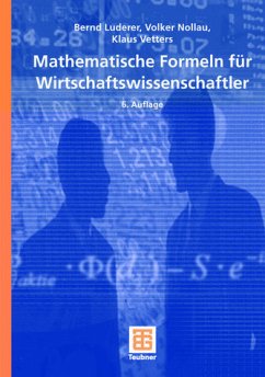 Mathematische Formeln für Wirtschaftswissenschaftler - Luderer, Bernd / Nollau, Volker / Vetters, Klaus