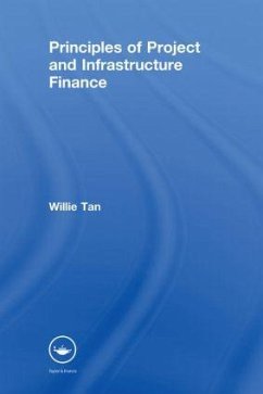 Principles of Project and Infrastructure Finance - Tan, Willie