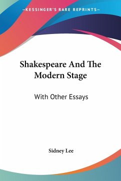 Shakespeare And The Modern Stage - Lee, Sidney