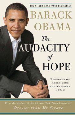 The Audacity of Hope: Thoughts on Reclaiming the American Dream - Obama, Barack