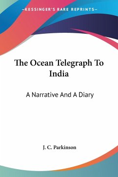 The Ocean Telegraph To India - Parkinson, J. C.