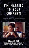 I'm Married to Your Company!