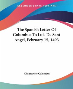 The Spanish Letter Of Columbus To Luis De Sant Angel, February 15, 1493