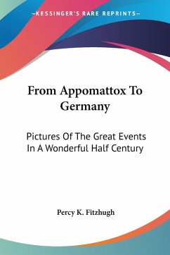 From Appomattox To Germany From Appomattox To Germany