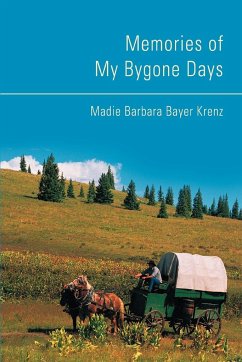 Memories of My Bygone Days - Bayer Krenz, Madie Barbara