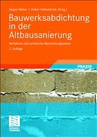 Bauwerksabdichtung in der Altbausanierung - Kühne, Ulrich / Hemmann, Stefan / Wild, Uwe