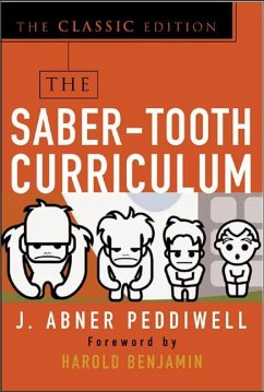 The Saber-Tooth Curriculum, Classic Edition - Peddiwell, Abner J