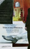 Tödliches Dreieck Tödliches Dreieck