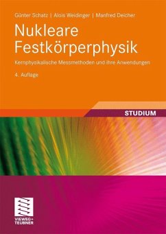 Nukleare Festkörperphysik - Schatz, Günter; Weidinger, Alois; Deicher, Manfred