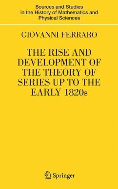 The Rise and Development of the Theory of Series up to the Early 1820s - Ferraro, Giovanni