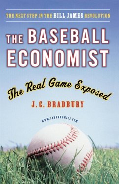 The Baseball Economist - Bradbury, J. C. The Baseball Economist - Bradbury, J. C.
