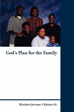 God's Plan for the Family - Baines Sr, Minister Jerome a.