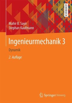 Ingenieurmechanik 3 - Sayir, Mahir B.;Dual, Jürg;Kaufmann, Stephan