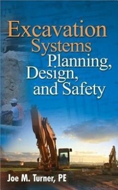 Excavation Systems Planning, Design, and Safety - Turner, Joe M