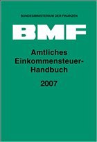 Amtliches Einkommensteuer-Handbuch 2007 - Bundesministerium der Finanzen (Hrsg.)