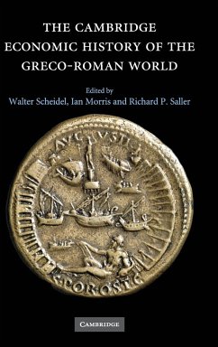 The Cambridge Economic History of the Greco-Roman World - Scheidel, Walter / Morris, Ian Matthew / Saller, Richard Paul (eds.)