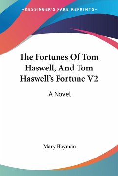 The Fortunes Of Tom Haswell, And Tom Haswell's Fortune V2 - Hayman, Mary