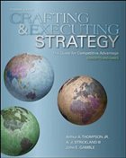 Crafting and Executing Strategy: The Quest for Comptetitive Advantage: Concepts and Cases - Thompson, Arthur A. Jr. / Strickland III, A. J. / Gamble, John E