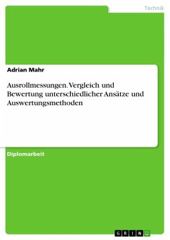 Ausrollmessungen. Vergleich und Bewertung unterschiedlicher Ansätze und Auswertungsmethoden