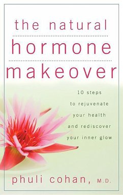The Natural Hormone Makeover - Cohan, Phuli