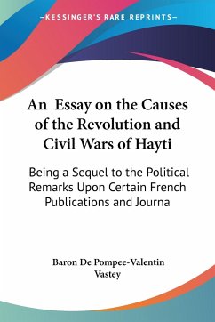 An Essay on the Causes of the Revolution and Civil Wars of Hayti