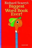 Richard Scarry's Biggest Word Book Ever! Richard Scarry's Biggest Word Book Ever!