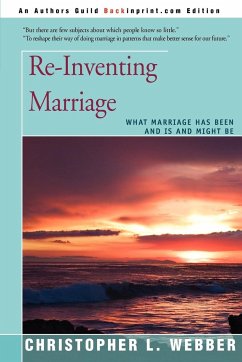 Re-Inventing Marriage - Webber, Christopher L.